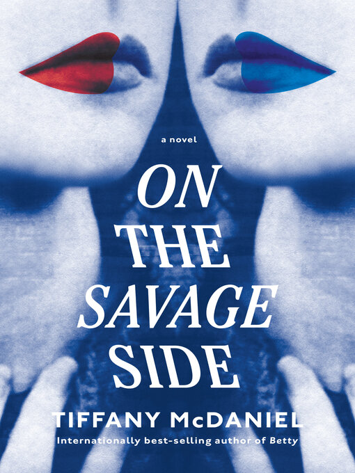 Title details for On the Savage Side by Tiffany McDaniel - Wait list